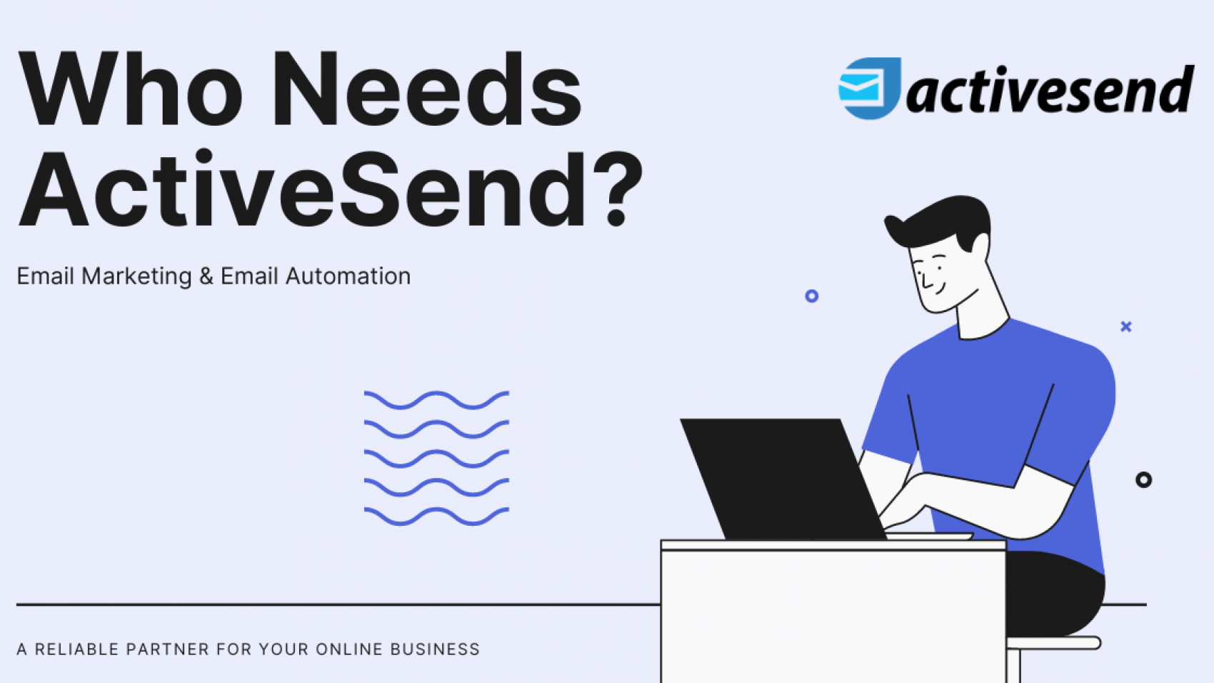 Who Needs ActiveSend