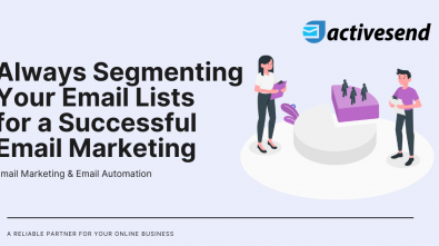 Always Segmenting Your Email Lists For A Successful Email Marketing